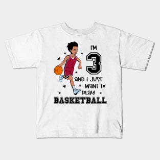 Boy plays basketball - I am 3 Kids T-Shirt